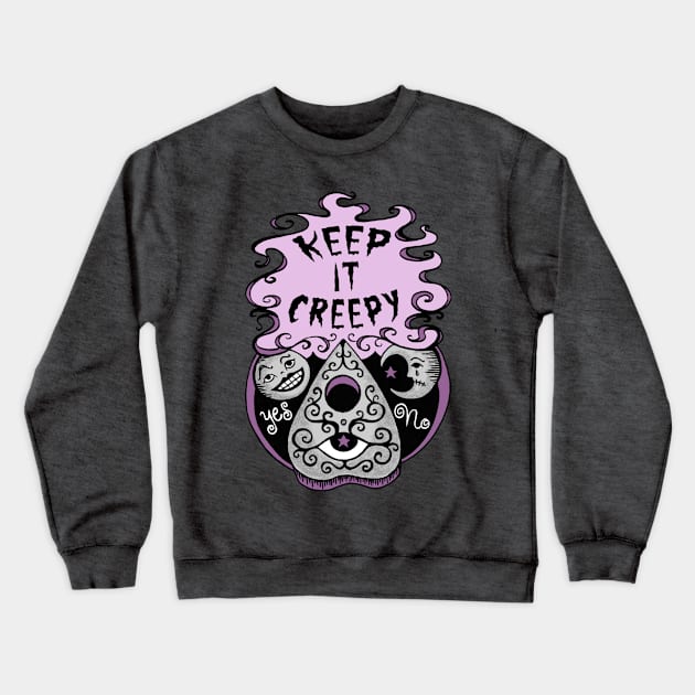 Keep It Creepy Crewneck Sweatshirt by Earthenwood